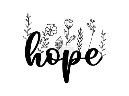 Ilustración de Floral Hope lettering quote with wildflowers, sublimation print design, Hope inspirational card with doodle flowers, vector illustration - Imagen libre de derechos