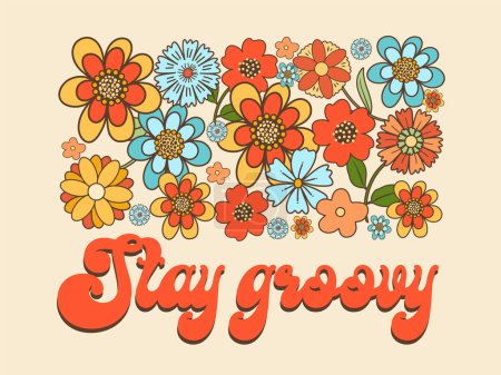 Illustration for Floral composition of groovy retro flowers, hippie concept, isolated vector illustration, Stay groovy slogan - Royalty Free Image