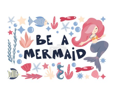 Illustration for Pre-made composition with cute mermaid under the sea among the seaweed, corals and sea creatures, Be a mermaid lettering about the mermaids, vector hand drawn illustrations for posters, cards, textile prints - Royalty Free Image