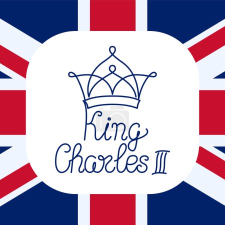King Charles III lettering. Poster with crown, text and british flag. Inscription for invitation, greeting card, banner, prints, website. Proclamation of new monarch of United Kingdom. Vector design