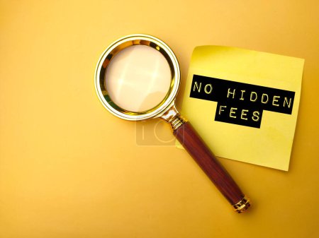 Magnifying glass and sticky note with the word NO HIDDEN FEES