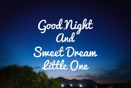 Text Good night and sweet dream little one with night view background