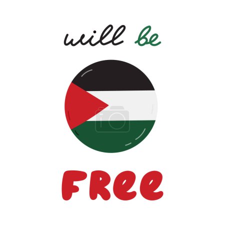 Cartel Palestina Libre con letras Estará Libre y la bandera de Gaza en el círculo. Concepto de apoyo y apoyo a Palestina. Clipart simple para póster, banner, papel pintado, volante, camiseta, post.