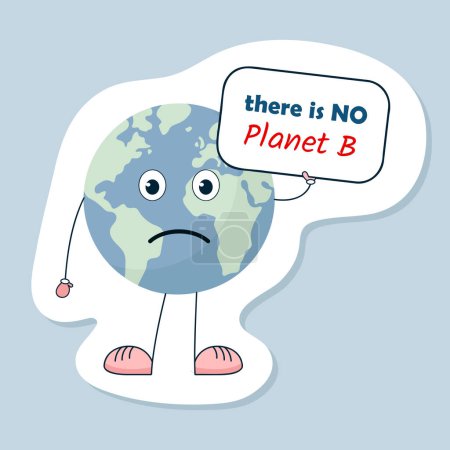 There is no plan b, planet Earth cartoon character with banner, save the earth protest, Earth day vector illustration