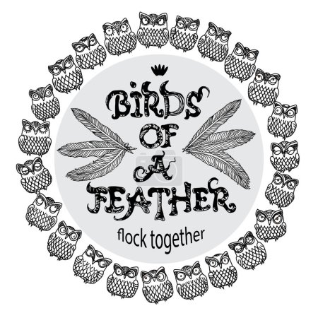 Ilustración de Birds of a Feather Flock Together. Frase inglesa. Letras dibujadas a mano vectoriales rodeadas de siluetas de búho de dibujos animados sobre un círculo gris en el fondo blanco - Imagen libre de derechos