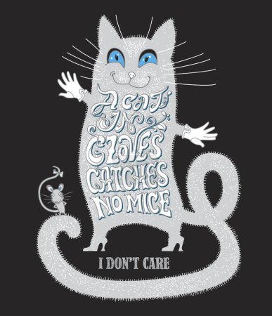 Ilustración de Un gato en guantes no atrapa ratones. No me importa. Letras vectoriales con gato gris claro dibujado a mano y ratón de dibujos animados sobre un fondo negro. Camiseta estampada - Imagen libre de derechos