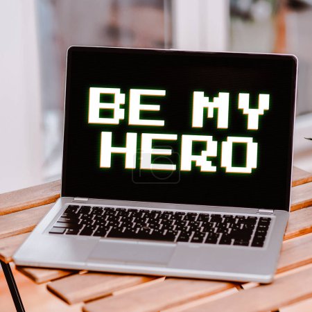 Photo for Hand writing sign Be My Hero, Business idea Request by someone to get some efforts of heroic actions for him - Royalty Free Image