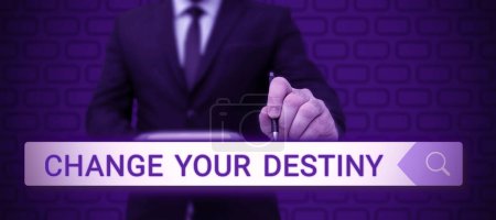 Photo for Conceptual display Change Your Destiny, Business concept choosing the right actions to manipulate predetermined events - Royalty Free Image