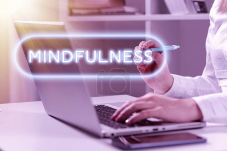 Photo for Sign displaying Mindfulness, Concept meaning state of mind attained by concentrating one s is attention - Royalty Free Image