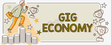 Téléchargez les photos : Signe d'écriture Gig Economy, mot pour un système de marché caractérisé par des emplois et des contrats à court terme - en image libre de droit