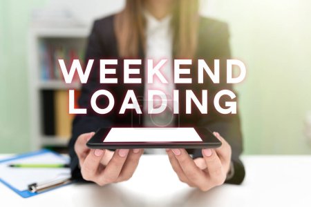 Photo for Text showing inspiration Weekend Loading, Concept meaning Starting Friday party relax happy time resting Vacations - Royalty Free Image