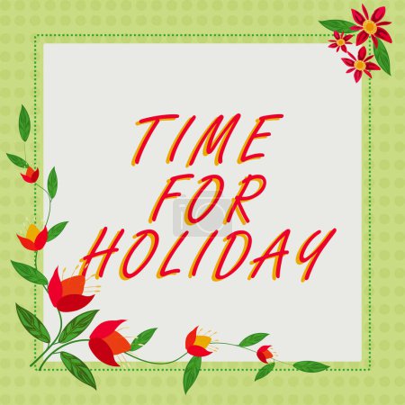 Photo for Text caption presenting Time For Holiday, Business concept Enjoy Life Rest Relax Spend Vacation with loved ones - Royalty Free Image