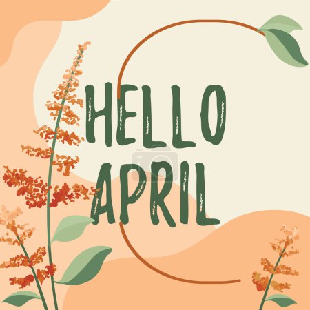 Inspiration zeigt Zeichen Hallo April, Wort für ein Grußwort, das bei der Begrüßung des Monats April verwendet wird