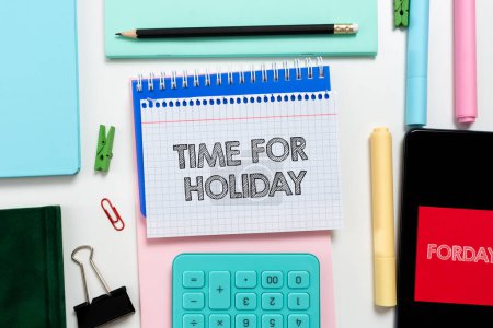 Photo for Handwriting text Time For Holiday, Business showcase Enjoy Life Rest Relax Spend Vacation with loved ones - Royalty Free Image