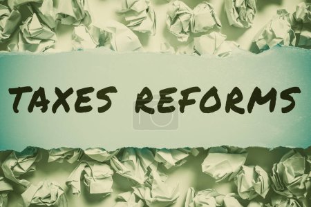Photo for Conceptual caption Taxes Reforms, Word Written on managing collected taxes in a more efficient process - Royalty Free Image