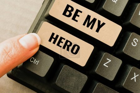 Photo for Writing displaying text Be My Hero, Conceptual photo Request by someone to get some efforts of heroic actions for him - Royalty Free Image