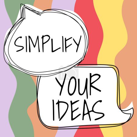Photo for Inspiration showing sign Simplify Your Ideas, Word for make simple or reduce things to basic essentials - Royalty Free Image