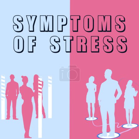 Photo for Conceptual caption Symptoms Of Stress, Word Written on serving as symptom or sign especially of something undesirable - Royalty Free Image