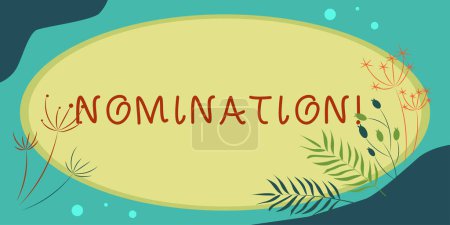 Photo for Sign displaying Nomination, Business approach Formally Choosing someone Official Candidate for an Award - Royalty Free Image