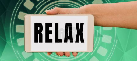 Zeichen anzeigen Entspannen, Internet-Konzept weniger aktiv mehr Ruhe und glücklich etwas zu tun, das Spaß macht