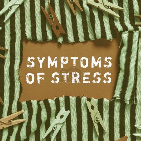 Photo for Writing displaying text Symptoms Of Stress, Conceptual photo serving as symptom or sign especially of something undesirable - Royalty Free Image