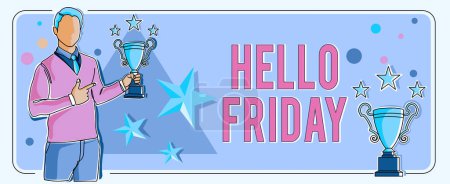 Photo for Text caption presenting Hello Friday, Concept meaning Greetings on Fridays because it is the end of the work week - Royalty Free Image