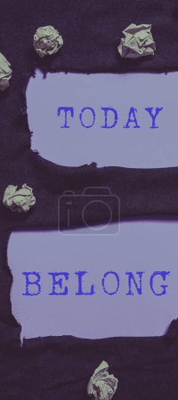 Photo for Text showing inspiration Belong, Word for property of someone be member of particular group or organization - Royalty Free Image