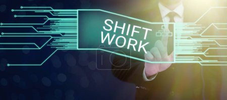 Photo for Text sign showing Shift Work, Concept meaning work comprising periods in which groups of workers do the jobs in rotation - Royalty Free Image