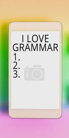 Photo for Inspiration showing sign I Love Grammar, Word for act of admiring system and structure of language - Royalty Free Image