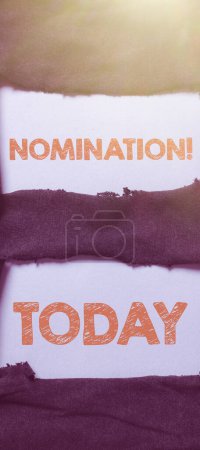 Photo for Text showing inspiration Nomination, Business concept Formally Choosing someone Official Candidate for an Award - Royalty Free Image