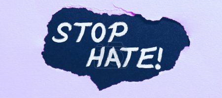 Foto de Señal de texto que muestra Stop Hate, Word for Prevent la presión agresiva o intimidación hacia los demás - Imagen libre de derechos