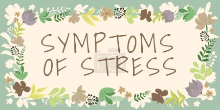 Photo for Hand writing sign Symptoms Of Stress, Business idea serving as symptom or sign especially of something undesirable - Royalty Free Image