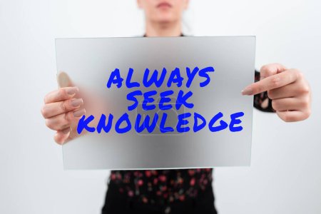 Photo for Handwriting text Always Seek Knowledge, Conceptual photo Autodidact Strong sense of sought out knowledge - Royalty Free Image
