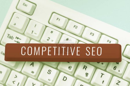 Photo for Conceptual caption Competitive Seo, Business overview the process of evaluating how the top rankings fare - Royalty Free Image