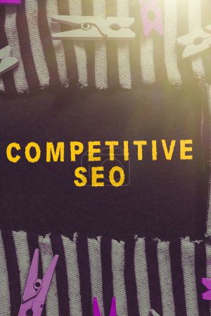 Photo for Text sign showing Competitive Seo, Word Written on the process of evaluating how the top rankings fare - Royalty Free Image