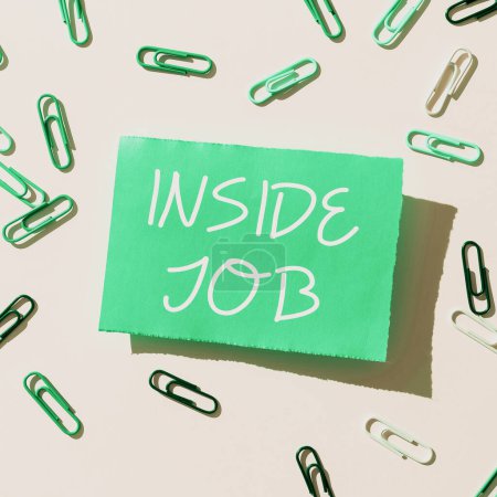 Foto de Inspiración mostrando signo Inside Job, idea de negocio hecha con la ayuda de alguien en una posición dentro de una organización o grupo - Imagen libre de derechos
