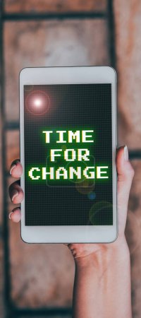 Foto de Signo de texto que muestra Tiempo para el Cambio, Concepto de negocio Transición Crecer Mejorar Transformar Desarrollar - Imagen libre de derechos