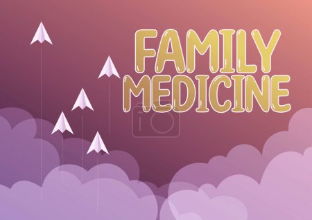Téléchargez les photos : Texte inspirant Médecine familiale, Internet Concept conçu pour fournir des soins de santé de base aux membres de la famille - en image libre de droit