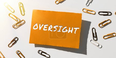 Photo for Sign displaying Oversight, Word Written on Watch Organize job to make certain it is being done correctly - Royalty Free Image