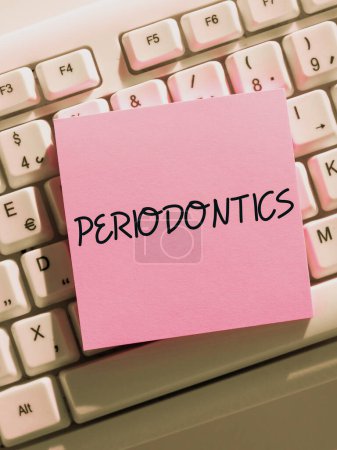 Photo for Inspiration showing sign Periodontics, Business idea a branch of dentistry deals with diseases of teeth, gums, cementum - Royalty Free Image