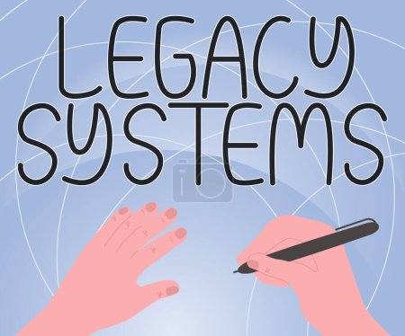 Téléchargez les photos : Texte manuscrit Legacy Systems, Internet Concept ancienne méthode technologie système informatique ou programme d'application - en image libre de droit