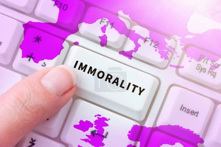 Photo for Text sign showing Immorality, Internet Concept the state or quality of being immoral, wickedness - Royalty Free Image