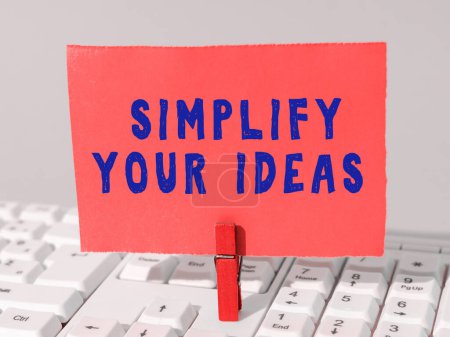 Photo for Text showing inspiration Simplify Your Ideas, Concept meaning make simple or reduce things to basic essentials - Royalty Free Image