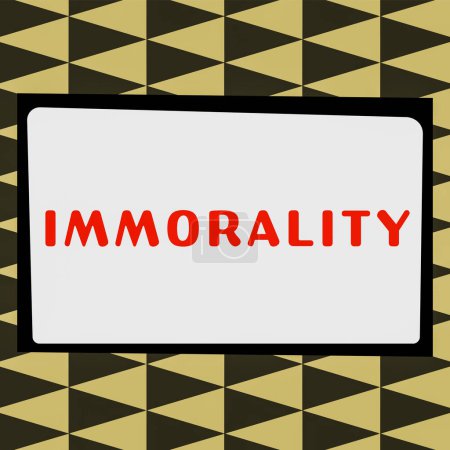 Photo for Inspiration showing sign Immorality, Word Written on the state or quality of being immoral, wickedness - Royalty Free Image