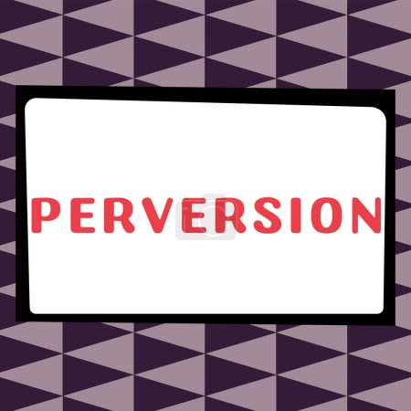 Photo for Handwriting text Perversion, Business concept describes one whose actions are not deemed to be socially acceptable in any way - Royalty Free Image