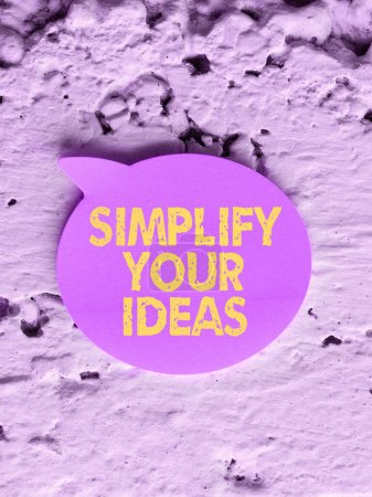 Photo for Handwriting text Simplify Your Ideas, Word Written on make simple or reduce things to basic essentials - Royalty Free Image