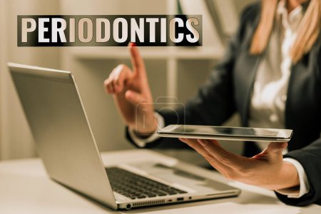 Photo for Writing displaying text Periodontics, Business showcase a branch of dentistry deals with diseases of teeth, gums, cementum - Royalty Free Image