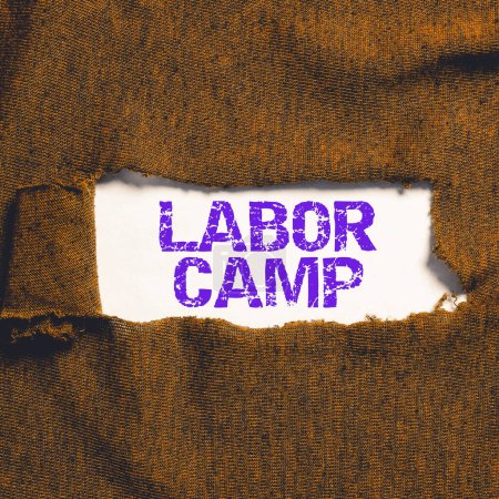 Photo for Text sign showing Labor Camp, Word for a penal colony where forced labor is performed - Royalty Free Image