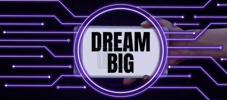 Photo for Text sign showing Dream Big, Concept meaning To think of something high value that you want to achieve - Royalty Free Image