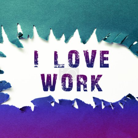 Foto de Inspiración mostrando signo Amo el Trabajo, Palabra para Alto auto-tallo siendo cómodo con su trabajo - Imagen libre de derechos